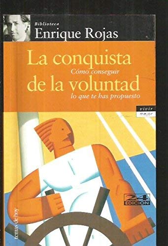Stock image for La conquista de la voluntad : cmo conseguir lo que te has propuesto for sale by Librera Prez Galds