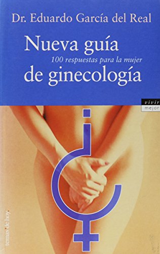 Beispielbild fr Nueva guia de ginecologia (Vivir Mejor (Ediciones Temas de Hoy)) Garcia del Real, eduardo zum Verkauf von VANLIBER