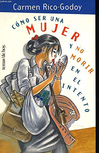 Stock image for Como ser una mujer y no morir en el intento for sale by ThriftBooks-Atlanta