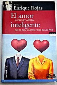 9788478809981: Amor inteligente, el - corazon y cabeza - claves para construir una pareja feliz (Vivir Mejor)