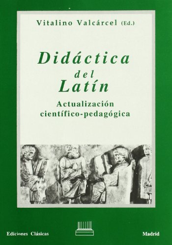 Imagen de archivo de Dida?ctica del lati?n: Actualizacio?n cienti?fico-pedago?gica (Spanish Edition) a la venta por Iridium_Books