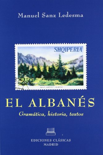 El Albanés. Gramatica, historia, textos. - LEDESMA (Manuel Sanz)