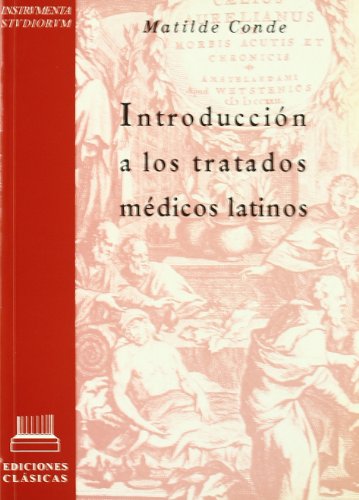 Beispielbild fr Introduccio?n a los tratados me?dicos latinos (Instrumenta studiorum) (Spanish Edition) zum Verkauf von Iridium_Books