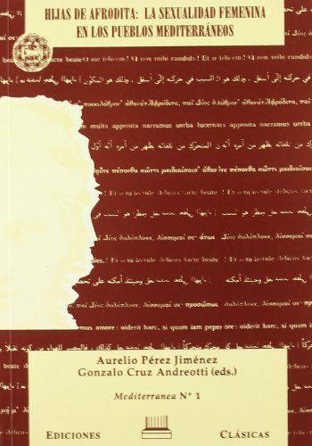 9788478822171: Hijas de Afrodita: La sexualidad femenina en los pueblos del Mediterráneo (Mediterránea) (Spanish Edition)