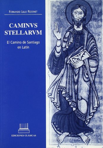 Stock image for El camino de Santiago en latn : caminus estelarum for sale by WorldofBooks