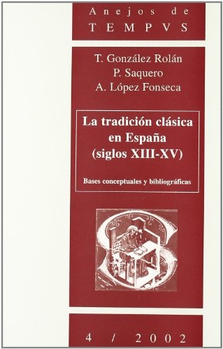 Beispielbild fr Tradicion Clasica en Espaa, la (Siglos XIII-XV) zum Verkauf von OM Books