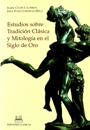 Imagen de archivo de Estudios sobre tradicin clsica y mitologa en el Siglo de Oro a la venta por Iridium_Books