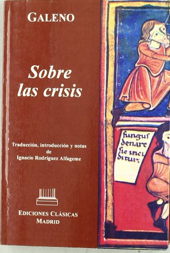 9788478825271: Galeno, sobre las crisis