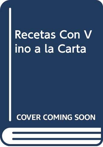 Imagen de archivo de Recetas Con Vino a la Carta (Spanish Edition) a la venta por NOMBELA LIBROS USADOS