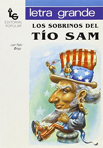 Los sobrinos del tÃ­o Sam (Letra Grande) (Spanish Edition) (9788478840649) by Ortega, Juan Pablo