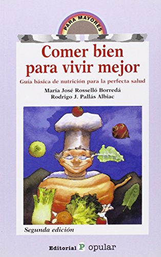 Stock image for Comer bien para vivir mejor. for sale by La Librera, Iberoamerikan. Buchhandlung