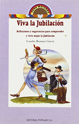 9788478841288: Viva la jubilacin: Reflexiones y sugerencias para comprender y vivir mejor la jubilacin (Para mayores) (Spanish Edition)