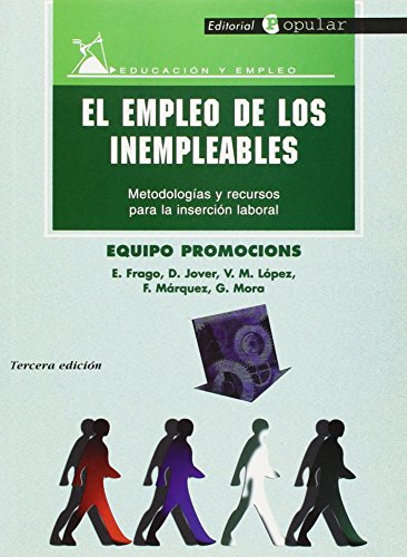 Stock image for El empleo de los inempleables: Metodologas y recursos para la insercin laboral for sale by Ammareal