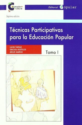 Tecnicas participativas para la educacion popular.