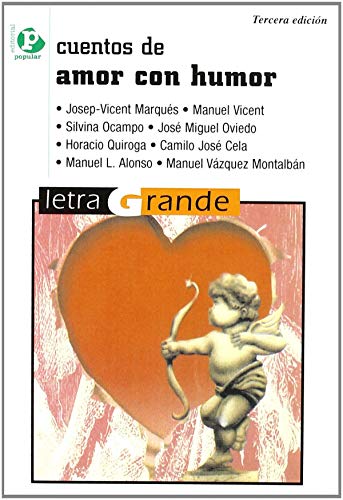 Cuentos de amor con humor (Letra Grande / Large Print) (Spanish Edition) (9788478842209) by Marques, Josep-Vicent; Vicent, Manuel; Ocampo, Silvina; Oviedo, Jose Miguel; Quiroga, Horacio; Cela Conde, Camilo Jose; Alonso, Manuel L.;...