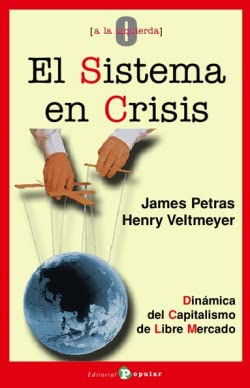 9788478842865: El sistema en crisis: Dinmica del capitalismo de libre mercado (0 a la izquierda)