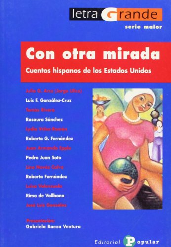 Con otra mirada. Antología de cuentos hispanos de los Estados Unidos.