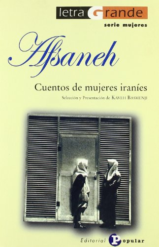9788478843527: Afsaneh: Cuentos de mujeres iranes (Letra Grande / Big Letters) (Spanish Edition)