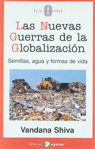 LAS NUEVAS GUERRAS DE LA GLOBALIZACIÓN SEMILLAS, AGUA Y FORMAS DE VIDA - SHIVA, VANDANA CABRERA, NÉSTOR