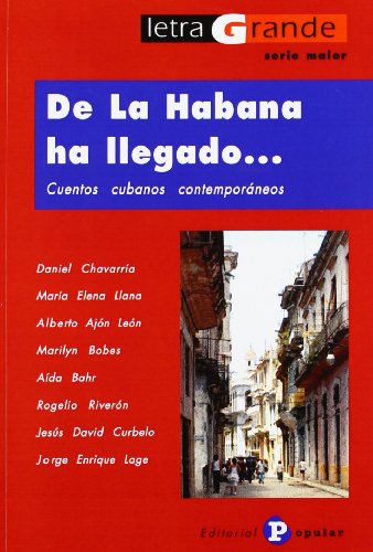 Imagen de archivo de De La Habana Ha Llegado: Cuentos Cubanos Contemporneos (letra Grande Serie Maior) a la venta por RecicLibros