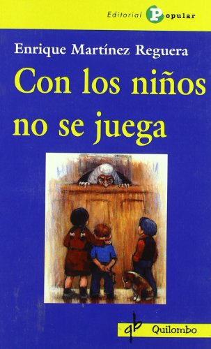 Con los niños no se juega - Enrique Martínez Reguera