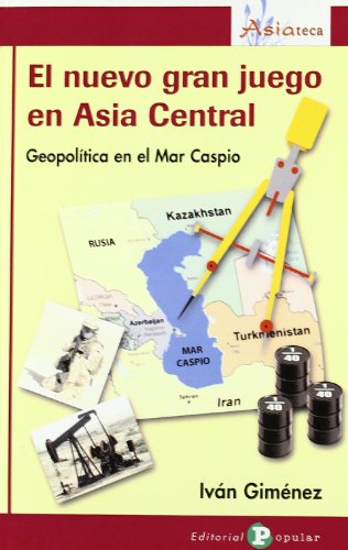 9788478844326: El nuevo gran juego en Asia Central: Geopoltica en el mar Caspio (Asiateca)