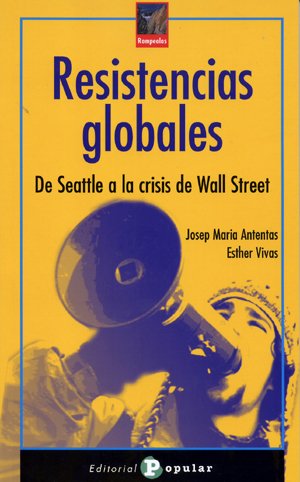 9788478844593: Resistencias globales : de Seattle a la crisis de Wall Street