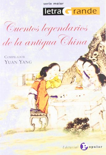 9788478844760: Cuentos legendarios de la antigua China (Letra Grande / Serie Maior)