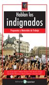 Imagen de archivo de Hablan los indignados / Speak Out the outraged: Propuestas y materiales de trabajo / Proposals and work materials a la venta por medimops