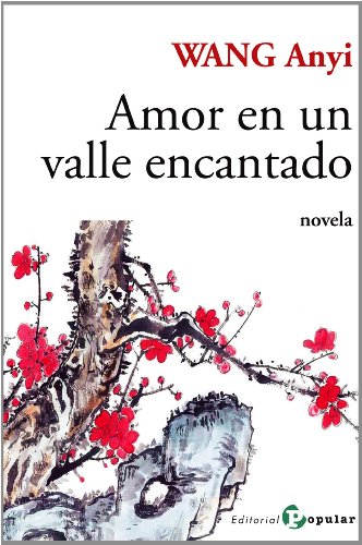 Amor en un valle encantado (Spanish Edition) (9788478845019) by Wang Anyi