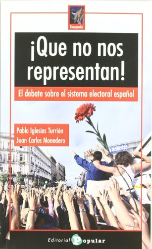 9788478845156: Que no nos representan!: El Debate Sobre El Sistema Electoral Espaol