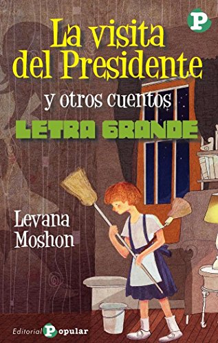 Imagen de archivo de LA VISITA DEL PRESIDENTE Y OTROS CUENTOS a la venta por Siglo Actual libros