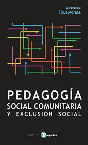 Stock image for PEDAGOGA SOCIAL COMUNITARIA Y EXCLUSIN SOCION SOCIAL for sale by Agapea Libros