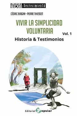 Beispielbild fr VIVIR LA SIMPLICIDAD VOLUNTARIA VOL. 1. HISTORIA & TESTIMONIOS zum Verkauf von KALAMO LIBROS, S.L.