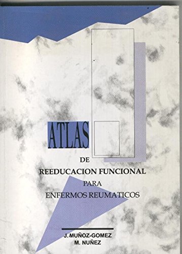 Beispielbild fr Atlas de Reeducacion Funcional para Enfermos Reumaticos zum Verkauf von Hamelyn