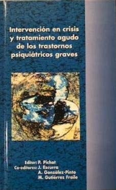 Stock image for INTERVENCIN EN CRISIS Y TRATAMIENTO AGUDO DE LOS TRASTORNOS PSIQUITRICOS GRAVES for sale by Librera Dilogo