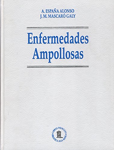 Stock image for Enfermedades Ampollosas. Espaa Alonso. Isbn 8478853553. Absolutamente Nuevo a Estrenar. for sale by Hamelyn