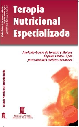 Stock image for Terapia Nutricional Especializada, De Abelardo Garcia De Lorenzo Y Mateos Y S. Editorial Aula M dica En Espa ol for sale by Libros del Mundo