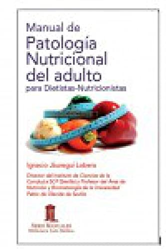 Imagen de archivo de Manual De Patolog a Nutricional Del Adulto Para Diet -nut a la venta por Libros del Mundo