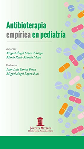 Stock image for Antibioterapia Emp'rica En Pediatr'a - Lpez Ziga, M.a. ( for sale by Libros del Mundo