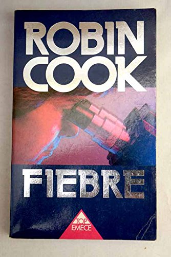 Fiebre (9788478881345) by Robin Cook