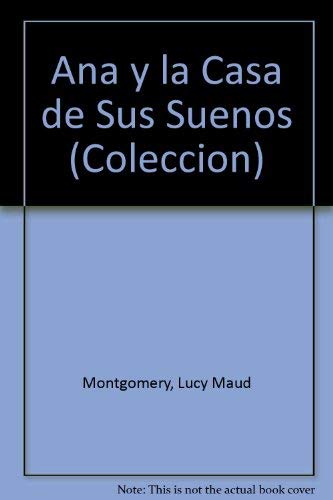 9788478882175: Ana y la casa de sus sueos (Coleccion)