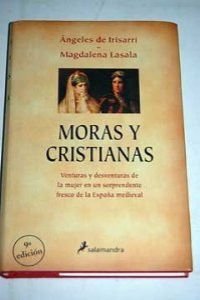 9788478886227: Moras y cristianas (Novela Historica)