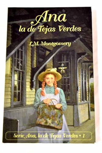 Ana la de Tejas Verdes (Spanish Edition) - Montgomery, Lucy Maud