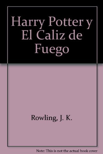 Stock image for Harry Potter y El Caliz de Fuego (Spanish Edition) for sale by Books From California
