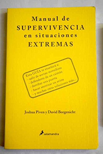 Manual de supervivencia en situaciones extremas/ Survival Manual in extreme situations (Fuera De Coleccion)