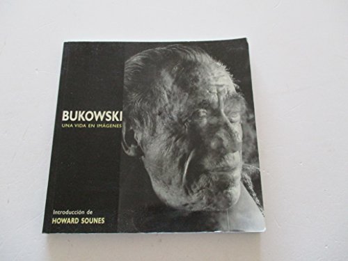 Bukowski : una vida en imágenes