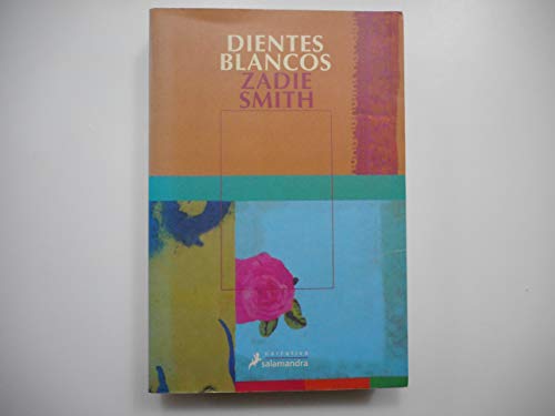 Stock image for Dientes Blancos / White Teeth (Narrativa (Salamandra Publisher).) (Spanish Ed. for sale by Iridium_Books