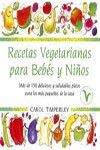 9788478886876: Recetas vegetarianas para bebes y nios (Fuera De Coleccion)
