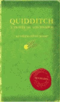 Quidditch a travÃ©s de los tiempos (9788478887088) by """ROWLING, JOANNE K"